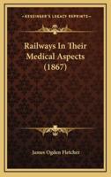 Railways in Their Medical Aspects (1867)