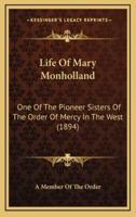 Life of Mary Monholland