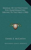 Manual of Instructions for Quartermasters Serving in the Field (1900)