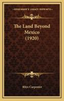 The Land Beyond Mexico (1920)