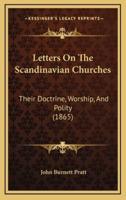 Letters on the Scandinavian Churches
