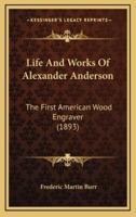 Life and Works of Alexander Anderson