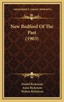 New Bedford of the Past (1903)