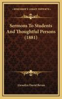 Sermons to Students and Thoughtful Persons (1881)