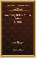 Secretary Baker at the Front (1918)