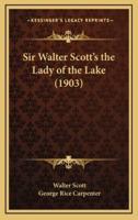 Sir Walter Scott's the Lady of the Lake (1903)