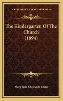 The Kindergarten of the Church (1894)