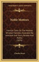 Noble Mottoes