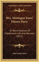 Mrs. Montague Jones' Dinner Party