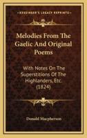 Melodies from the Gaelic and Original Poems