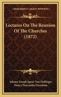 Lectures on the Reunion of the Churches (1872)