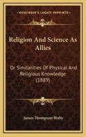 Religion and Science as Allies