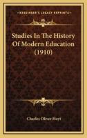 Studies in the History of Modern Education (1910)