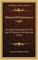 Manual of Elementary Logic
