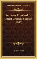 Sermons Preached in Christ Church, Skipton (1843)