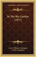 In the Sky Garden (1877)