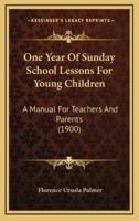 One Year of Sunday School Lessons for Young Children