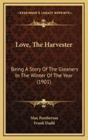 Love, The Harvester
