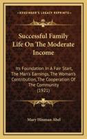 Successful Family Life On The Moderate Income
