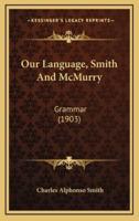 Our Language, Smith and McMurry