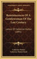 Reminiscences of a Gentlewoman of the Last Century