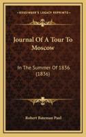 Journal of a Tour to Moscow