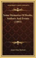 Some Memories of Books, Authors and Events (1893)