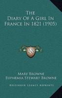 The Diary of a Girl in France in 1821 (1905)
