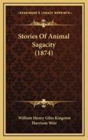 Stories Of Animal Sagacity (1874)