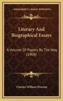 Literary and Biographical Essays