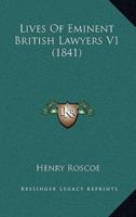 Lives of Eminent British Lawyers V1 (1841)