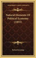 Natural Elements of Political Economy (1855)