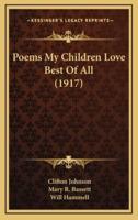 Poems My Children Love Best Of All (1917)