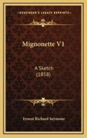 Mignonette V1