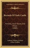 Records of York Castle