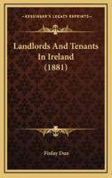Landlords and Tenants in Ireland (1881)
