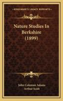 Nature Studies In Berkshire (1899)