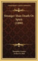 Stronger Than Death or Spirit (1890)