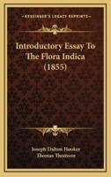 Introductory Essay to the Flora Indica (1855)