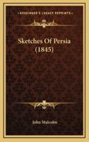 Sketches Of Persia (1845)