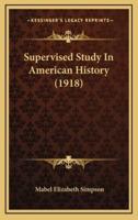 Supervised Study In American History (1918)