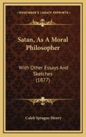 Satan, as a Moral Philosopher