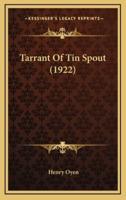 Tarrant of Tin Spout (1922)