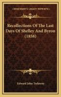 Recollections of the Last Days of Shelley and Byron (1858)