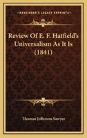 Review Of E. F. Hatfield's Universalism As It Is (1841)