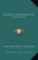 Juliet's Guardian V1