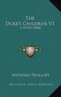 The Duke's Children V1