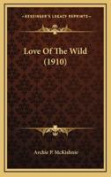 Love of the Wild (1910)