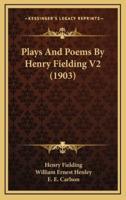 Plays and Poems by Henry Fielding V2 (1903)