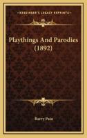 Playthings and Parodies (1892)